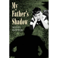 My Father's Shadow - Hardcover