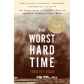 The Worst Hard Time: The Untold Story of Those Who Survived the Great American Dust Bowl - Paperback