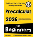Pre-Calculus for Beginners: The Ultimate Step by Step Guide to Acing Precalculus - Paperback