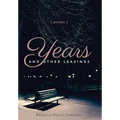 Years and Other Leavings - Hardcover