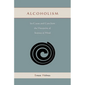 Alcoholism: Its Cause and Cure from the Viewpoint of Science of Mind - Paperback