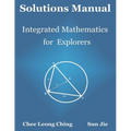 Solutions Manual: Integrated Mathematics for Explorers - Paperback