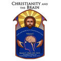 Christianity and the Brain: Volume I: Faith and Medicine in Neuroscience Care - Hardcover