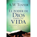 El Poder de Dios Para Tu Vida: Cómo El Espíritu Santo Te Transforma Por Medio de la Palabra de Dios - Paperback