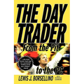 The Day Trader: From the Pit to the PC - Paperback