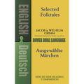 Selected Folktales/Ausgewählte Märchen: A Dual-Language Book - Paperback