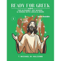 Ready for Greek: The Alphabet, Key Words, and Verses with Jesus & Mark - Paperback
