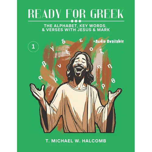 Ready for Greek: The Alphabet, Key Words, and Verses with Jesus & Mark - Paperback