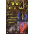 Biological Exuberance: Animal Homosexuality and Natural Diversity - Paperback