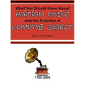 What You Should Know About Haitian Music and the Evolution of Compas Direct - Paperback