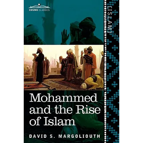 Mohammed and the Rise of Islam - Paperback
