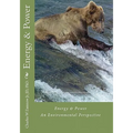 Energy & Power: An Environmental Perspective - Paperback