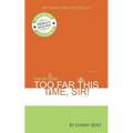 You've Gone Too Far This Time, Sir! - Paperback