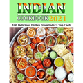 Indian Cookbook 2021: 100 Delicious Dishes From India's Top Chefs - Paperback
