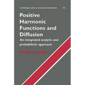 Positive Harmonic Functions and Diffusion - Paperback