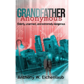 Grandfather Anonymous - Hardcover