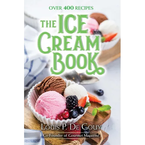 The Ice Cream Book: Over 400 Recipes - Hardcover