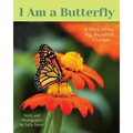 I Am a Butterfly: A Story About Big, Beautiful Changes - Paperback