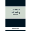The Mind and Society: (Volume I) - Paperback