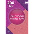 Calcudoku - 200 Hard Puzzles 9x9 (Volume 10) - Paperback