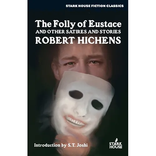 The Folly of Eustace & Other Satires and Stories - Paperback