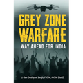 Grey Zone Warfare: Way Ahead for India - Paperback