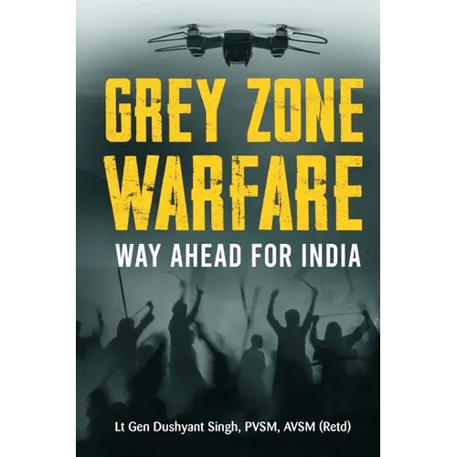 Grey Zone Warfare: Way Ahead for India - Paperback