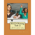 IELTS Writing Task 2: : Model essays and how to write them! - Paperback