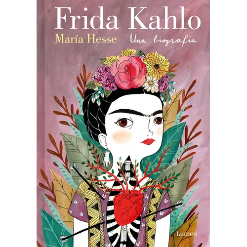 Frida Kahlo. Una Biografía (Edición Especial) / Frida Kahlo. a Biography - Hardcover