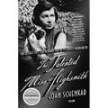 The Talented Miss Highsmith: The Secret Life and Serious Art of Patricia Highsmith - Paperback