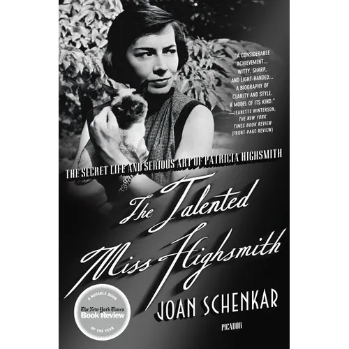 The Talented Miss Highsmith: The Secret Life and Serious Art of Patricia Highsmith - Paperback