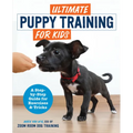 Ultimate Puppy Training for Kids: A Step-By-Step Guide for Exercises and Tricks - Paperback