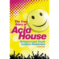 Acid House: The True Story - Paperback