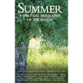 Summer: A Spiritual Biography of the Season - Paperback