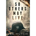 So Others May Live - Hardcover