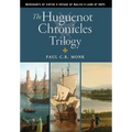 The Huguenot Chronicles Trilogy - Hardcover
