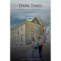 Dark Times: A Glitch in Time Saga - Paperback