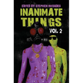 Inanimate Things: Volume Two - Paperback