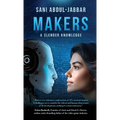 Makers: A Slender Knowledge - Hardcover