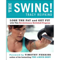 The Swing!: Lose the Fat and Get Fit with This Revolutionary Kettlebell Program - Paperback