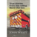 True stories from the rolling Band-Aid box. - Paperback