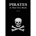 Pirates in Their Own Words - Hardcover