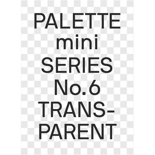 Palette Mini 06: Transparent: Transparencies in Design - Paperback