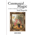 Ceremonial Magic: A Guide to the Mechanisms of Ritual - Paperback