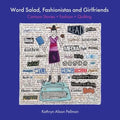 Word Salad, Fashionistas and Girlfriends: Cartoon Stories + Fashion + Quilting - Paperback