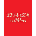 Operations & Maintenance Best Practices: A Guide to Achieving Operational Efficiency - August 2010 - Paperback