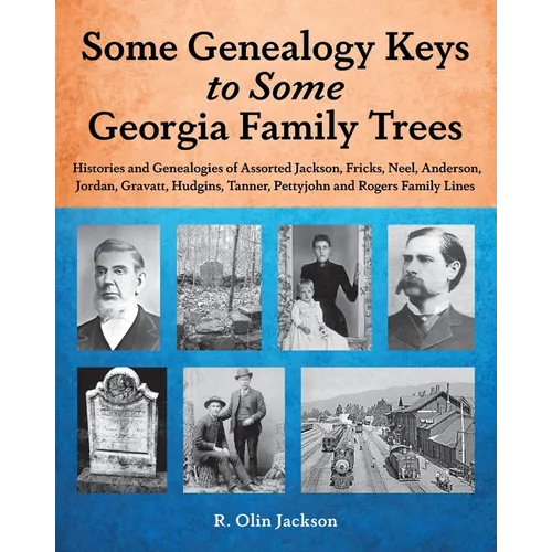 Some Genealogy Keys To Some Georgia Family Trees - Paperback