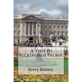 A Visit to Buckingham Palace. - Paperback