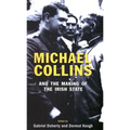 Michael Collins and the Making of the Irish State - Paperback