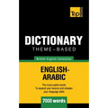 Theme-based dictionary British English-Arabic - 7000 words - Paperback